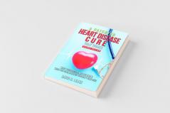 A (Patented) Heart Disease Cure That Works!