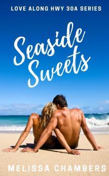 Seaside Sweets: 1 (Love Along Hwy 30a)