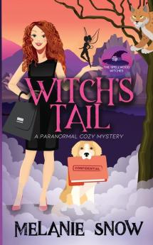 Witch's Tail: Paranormal Cozy Mystery: 1 (The Spellwood Witches)