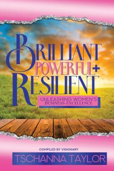 Brilliant Powerful & Resilient