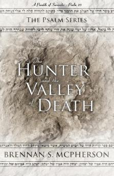 The Hunter and the Valley of Death: 1 (Psalm)