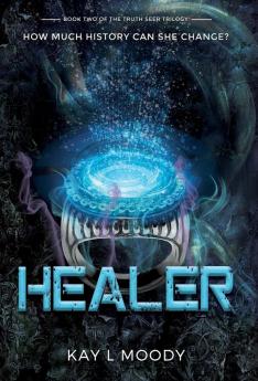 Healer: 2 (Truth Seer Trilogy)