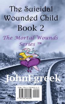 The Suicidal Wounded Child: 2 (Mortal Wounds Series (Tm))