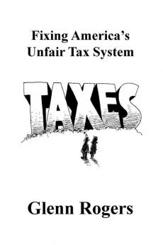 Fixing America's Unfair Tax System