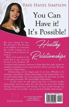 You Can Have It! It's Possible! Healthy Relationships