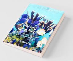 Coral Reef Curiosities