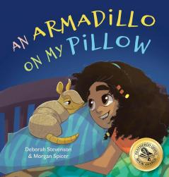 An Armadillo on My Pillow: An Adventure in Imagination