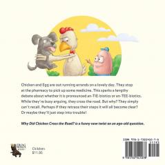 Why Did Chicken Cross the Road?: Chicken and Egg Book 2