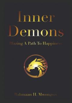 Inner Demons: Blazing A Path To Happiness