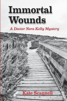 Immortal Wounds: A Doctor Nora Kelly Mystery: 1