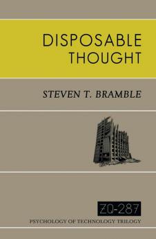 Disposable Thought: 3 (Psychology of Technology Trilogy)