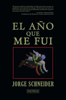 El Año Que Me Fui (Spanish Edition)