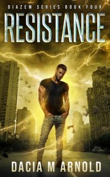 Resistance: Book Four of the DiaZem Series: 4