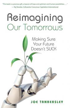 Reimagining Your Tomorrows: Making Sure Your Future Doesn't Suck