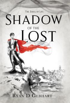 Shadow of the Lost: A Novel in the Jewel of Life Series