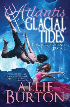 Atlantis Glacial Tides: Lost Daughters of Atlantis: 5