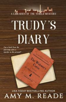 Trudy's Diary: 1 (Libraries of the World Mystery)