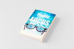 THE POWER OF FOCUS