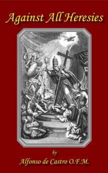 Against All Heresies
