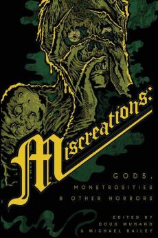 Miscreations: Gods Monstrosities & Other Horrors