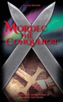 Mordec the Conqueror: 5 (Thrilling Adventures of Mordec the Viking)