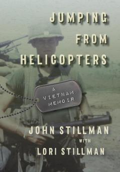 Jumping from Helicopters: A Vietnam Memoir