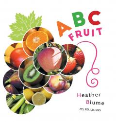 ABC Fruit: Learn the Alphabet with Fruit-Filled Fun!: 1 (ABC Food to Learn)