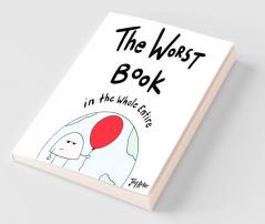 The Worst Book in the Whole Entire World