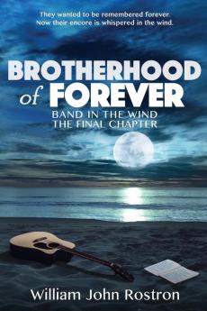 Brotherhood of Forever: Band in the Wind -The Final Chapter: 3