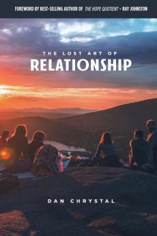 The Lost Art of Relationship: A Journey to Find the Lost Commandment