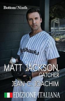 Matt Jackson Catcher (Edizione Italiana): 2 (Bottom of the Ninth (Edizione Italiana))