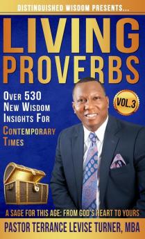 Distinguished Wisdom Presents. . . Living Proverbs-Vol.3