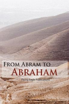 From Abram to Abraham: 2 (Old Testament)