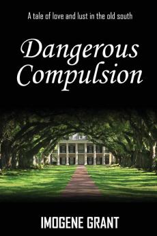 Dangerous Compulsion: Revised Edition