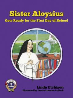 Sister Aloysius Gets Ready for the First Day of School: 3