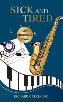 Sick and Tired: Race Medicine and Jazz