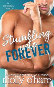 Stumbling Into Forever: 2 (Stumbling Through Life)