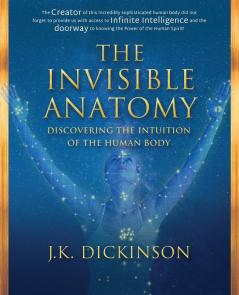 The Invisible Anatomy: Discovering The Intuition Of The Human Body