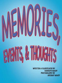 Memories Events & Thoughts