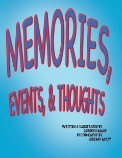 Memories Events & Thoughts