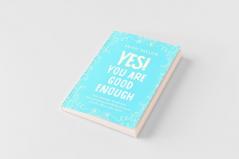 Yes! You Are Good Enough