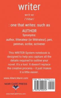 The WRITER System Notebook: A Methodical Approach to Outlining Your Novel