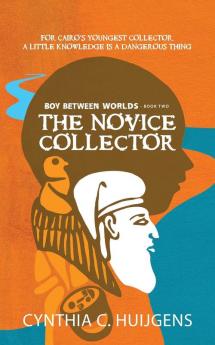 Boy Between Worlds Book Two: The Novice Collector: 2