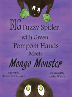 Big Fuzzy Spider with Green Pompom Hands Meets Mongo Monster