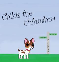 Chikis the Chihuahua: 1