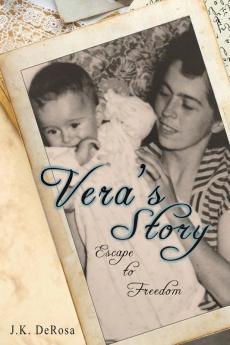 Vera's Story: Escape to Freedom