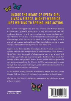 The Warrior Girl Way: A Guide to Honoring Your Powerful Fighting Spirit