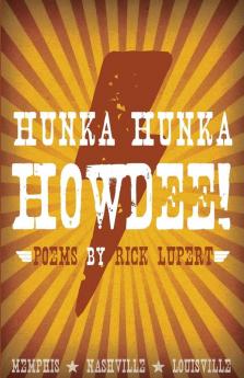 Hunka Hunka Howdee! Poetry from Memphis Nashville and Louisville