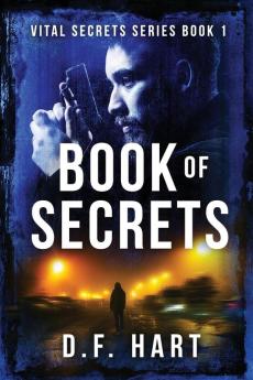 Book Of Secrets: Vital Secrets Book One: 1