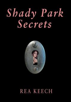 Shady Park Secrets: 3 (Shady Park Chronicles)